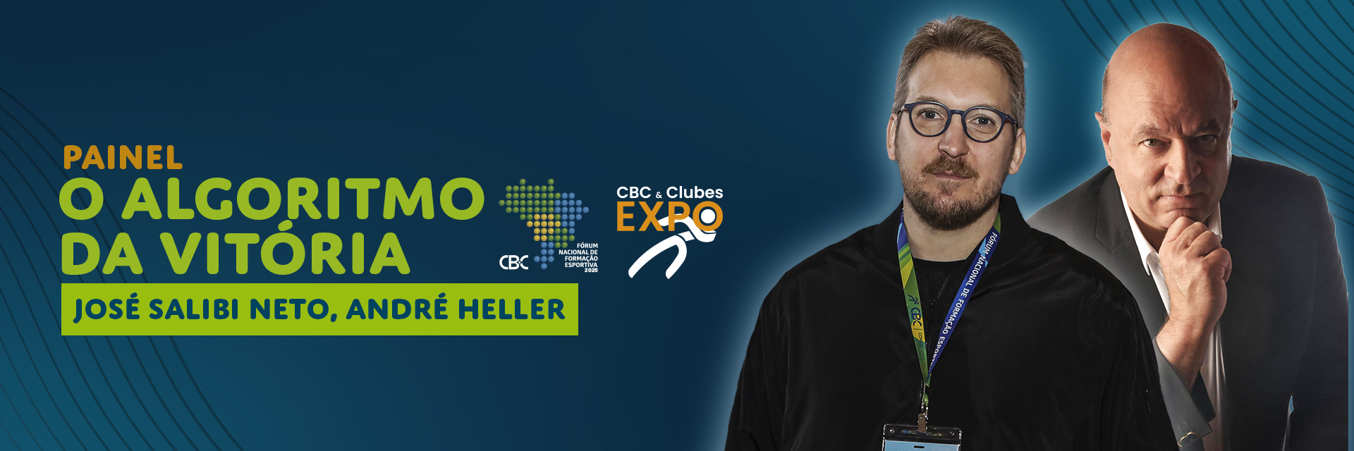 CBC & Clubes EXPO 2025 terá painel “O Algoritmo da Vitória” com José Salibi Neto e André Heller