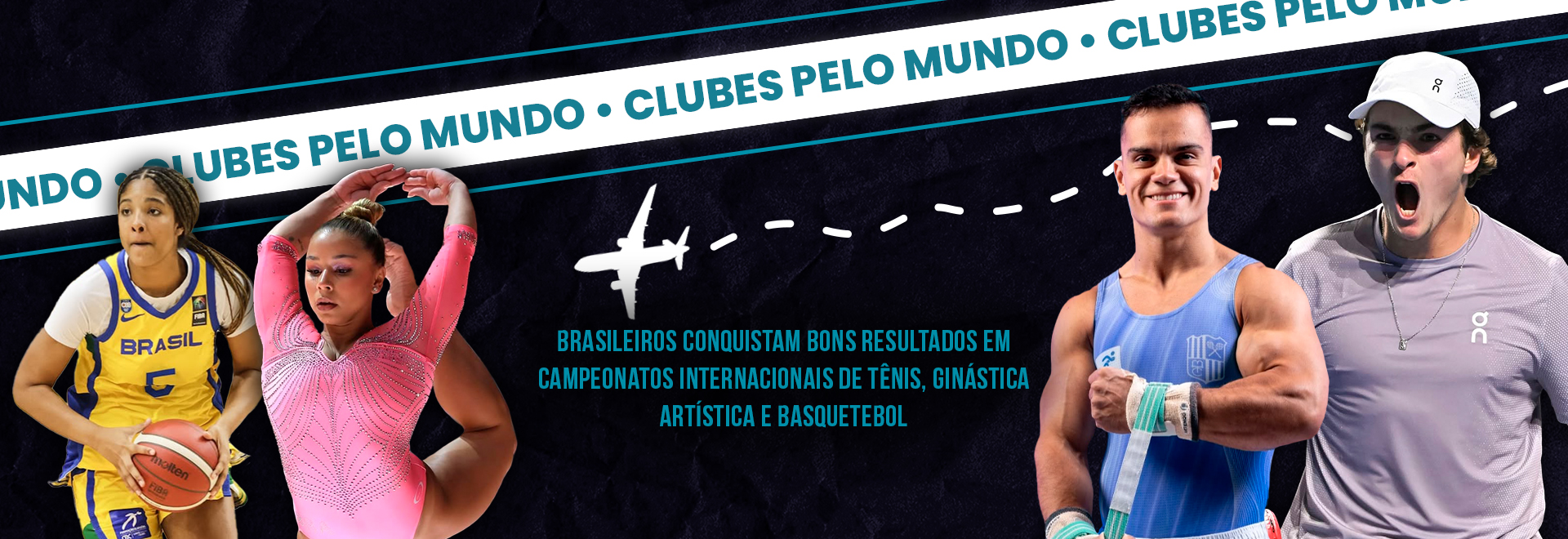 Clubes pelo Mundo: Atletas formados em Clubes garantem bons resultados para o Brasil em torneios internacionais de Tênis, Ginástica Artística e Basquetebol
