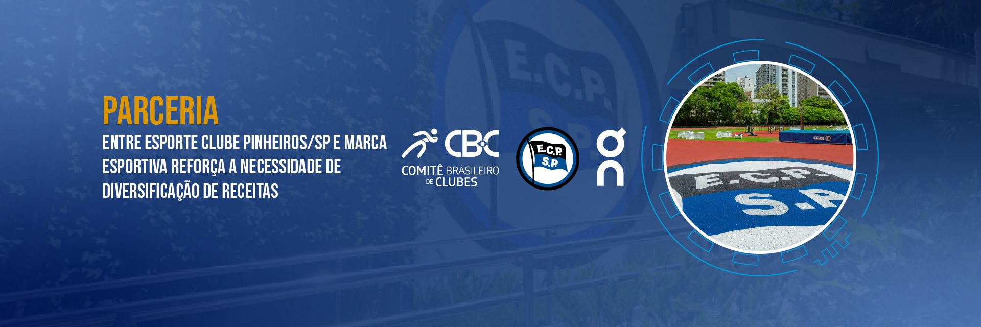 Parceria entre Esporte Clube Pinheiros/SP e marca esportiva reforça a necessidade de diversificação de receitas