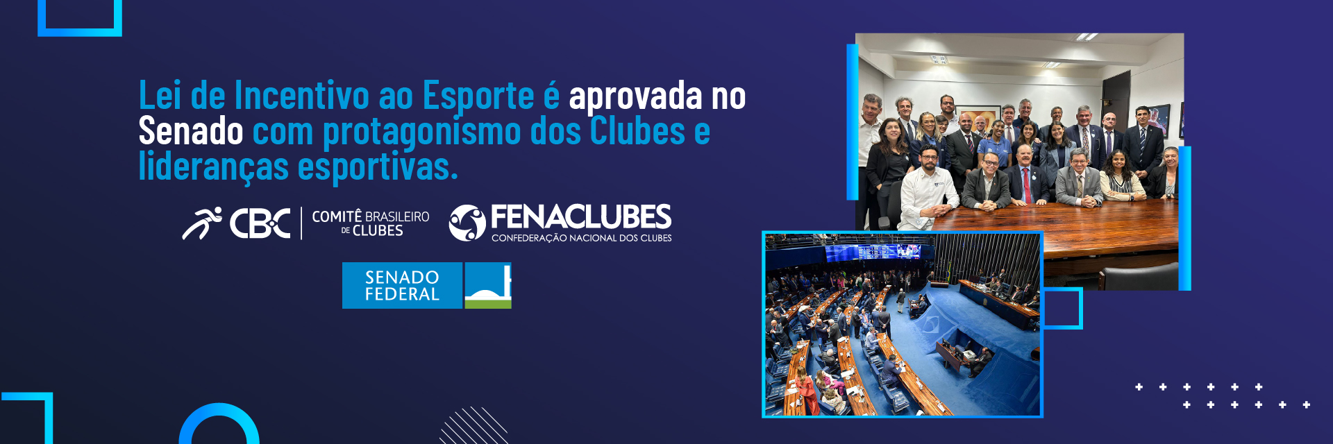 Lei de Incentivo ao Esporte é aprovada no Senado com protagonismo dos Clubes e lideranças esportivas