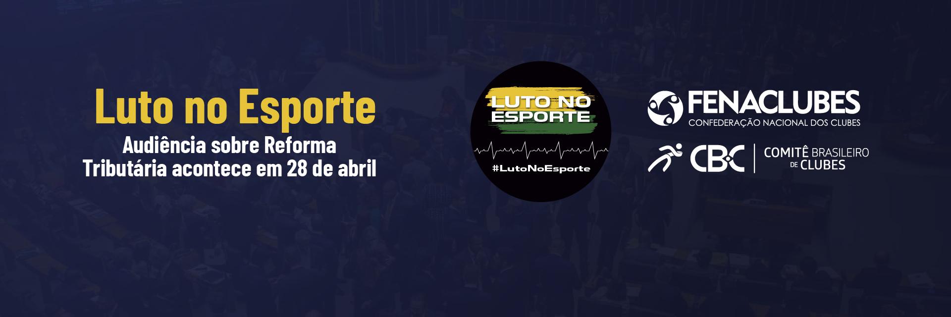 Luto no Esporte: Audiência sobre Reforma Tributária acontece em 28 de abril