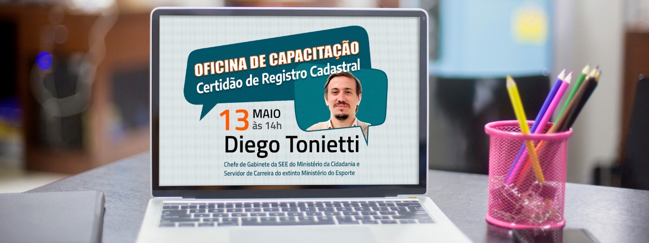 CBC realiza Oficina de Capacitação sobre a obtenção da Certidão de Registro Cadastral da SEE com Diego Tonietti na quinta-feira, 13 de maio