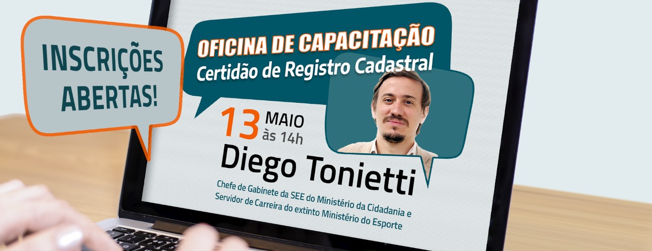 Inscrições abertas para a Oficina de Capacitação sobre a obtenção da Certidão de Registro Cadastral da SEE com Diego Tonietti 