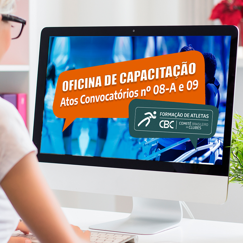 Oficinas de capacitação online sobre os Atos Convocatórios 8-A e 9 (Segunda Entrada)